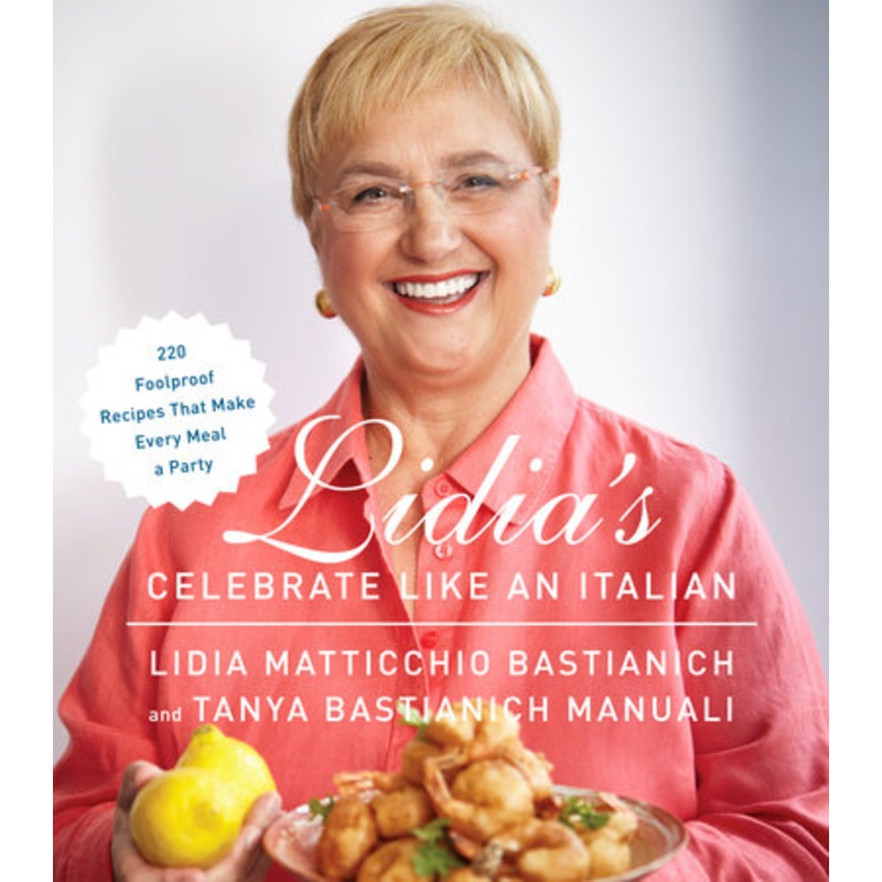 Lidia's Celebrate Like An Italian