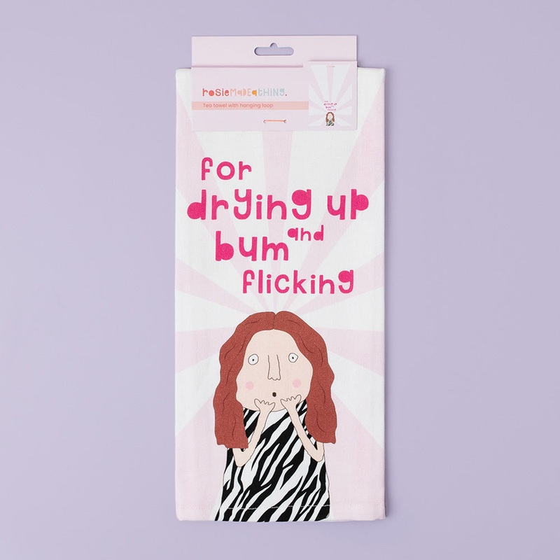 Rosie Made a Thing Bum Flicking Tea Towel