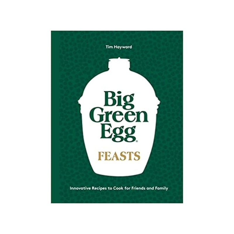 Big Green Egg: Feasts