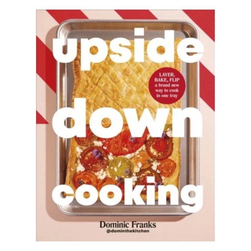 SIGNED - Upside Down Cooking Book - By Dominic Franks